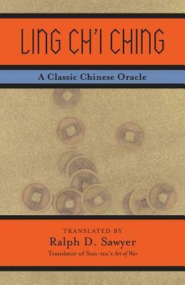 Ling Ch'i Ching: A Classic Chinese Oracle by Shuo Dongfang