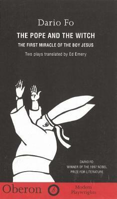 The Pope and the Witch: And the First Miracle of the Baby Jesus by Dario Fo