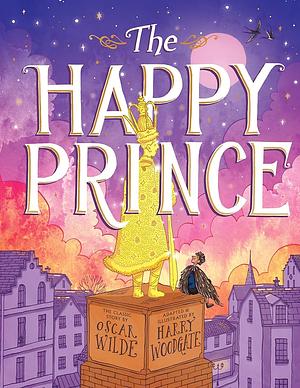 The Happy Prince by Oscar Wilde, Harry Woodgate