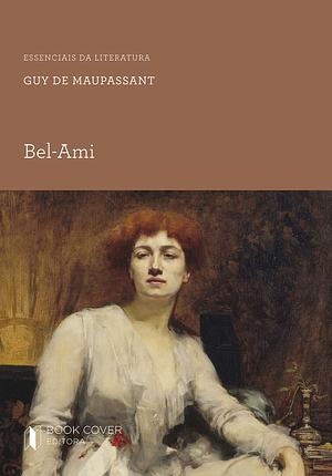 Bel-Ami by Guy de Maupassant