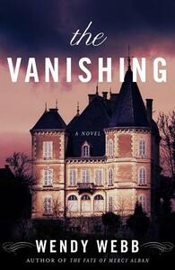 The Vanishing by Wendy Webb