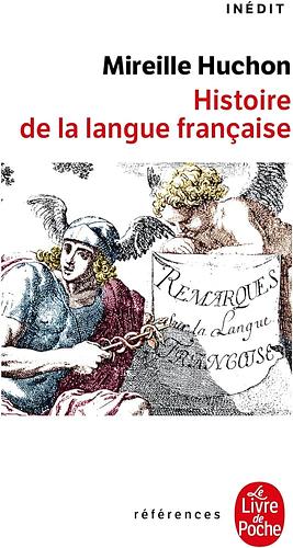 Histoire de la langue française by Mireille Huchon