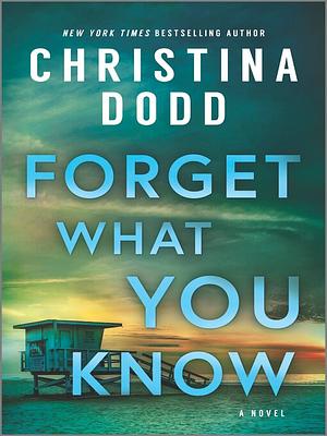 Forget What You Know by Christina Dodd