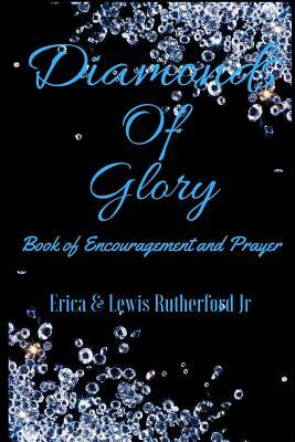 Diamonds of Glory by Erica a. Rutherford, Lewis C. Rutherford Jr