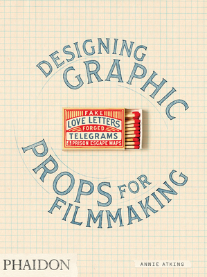 Fake Love Letters, Forged Telegrams, and Prison Escape Maps: Designing Graphic Props for Filmmaking by Annie Atkins