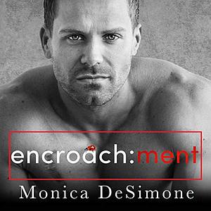 Encroachment by Monica Desimone