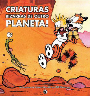 Criaturas Bizarras de Outro Planeta! by Adriana Schwartz, Bill Watterson