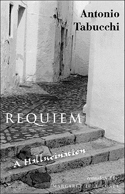 Requiem: A Hallucination by Antonio Tabucchi, Margaret Jull Costa