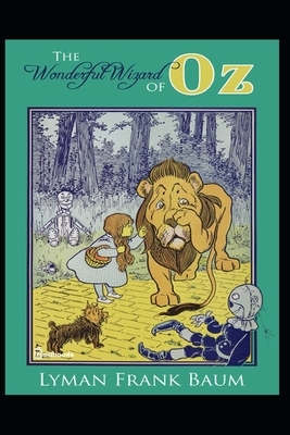 The Wonderful Wizard of Oz ILLUSTRATED by L. Frank Baum