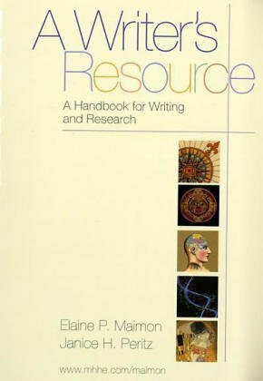 A Writer's Resource: A Handbook For Writing And Research by Elaine P. Maimon