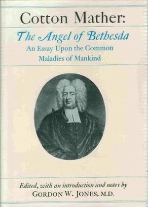 The Angel of Bethesda by Gordon W. Jones, Cotton Mather