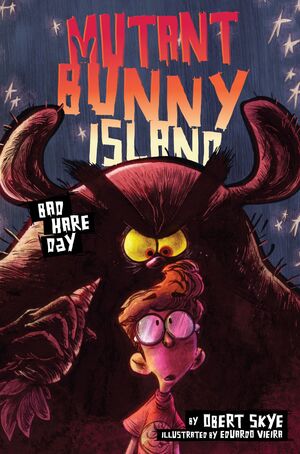 Mutant Bunny Island #2: Bad Hare Day by Eduardo Vieira, Obert Skye