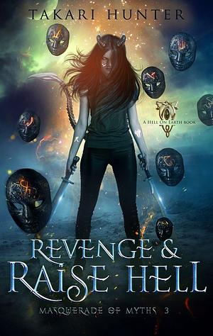 Revenge & Raise Hell by Takari Hunter