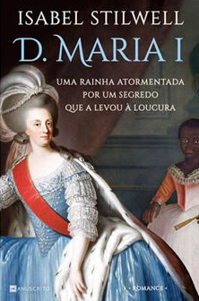 D. Maria I by Isabel Stilwell