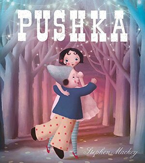 Pushka by Stephen Mackey