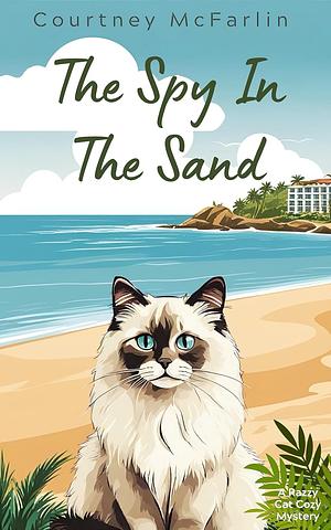 The Spy In The Sand by Courtney McFarlin