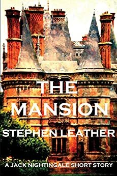 The Mansion: A Jack Nightingale Short Story by Stephen Leather