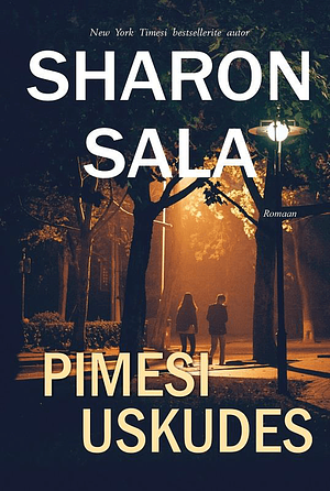 Pimesi uskudes by Sharon Sala