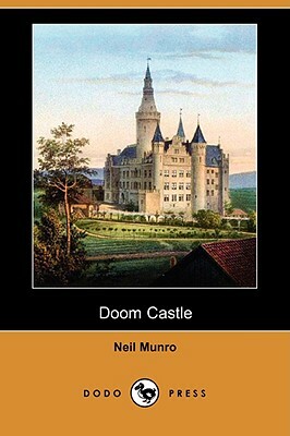 Doom Castle (Dodo Press) by Neil Munro