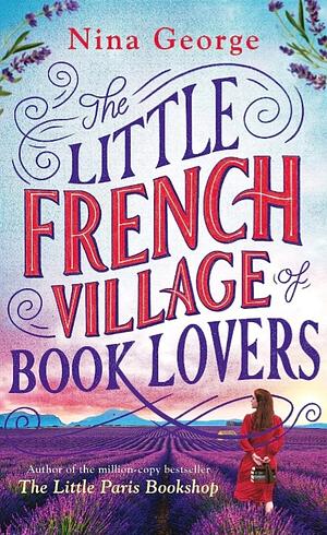 The Little French Village of Book Lovers  by Nina George