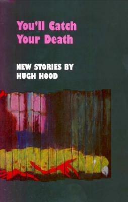 You'll Catch Your Death by Hugh Hood