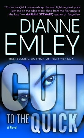 Cut to the Quick by Dianne Emley