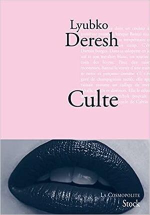 Culte: roman by Lyubko Deresh
