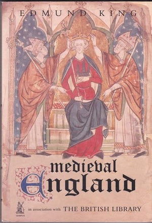 Medieval England by Edmund King