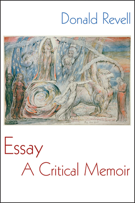 Essay: A Critical Memoir by Donald Revell
