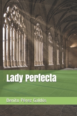 Lady Perfecta by Benito Pérez Galdós