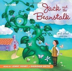 Jack and the Beanstalk and Other Stories by Lenny Henry, Lenny Henry, Sheridan Smith