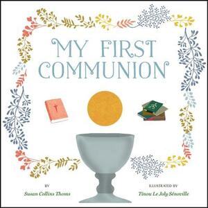 My First Communion by Susan Collins Thoms