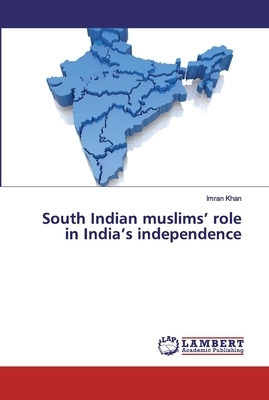 South Indian muslims' role in India's independence by Imran Khan