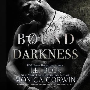 Bound to Darkness by J.L. Beck, Monica Corwin