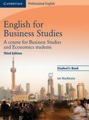 English for Business Studies: A Course for Business Studies and Economics Students by Ian MacKenzie