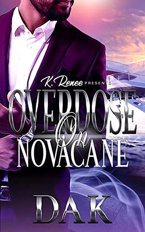 Overdose On Novacane by Dak