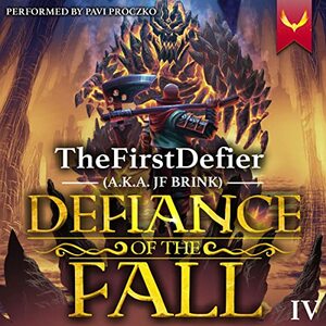 Defiance of the Fall 4 by JF Brink, TheFirstDefier