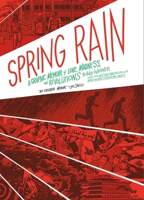 Spring Rain: A Graphic Memoir of Love, Madness, and Revolutions by Andy Warner