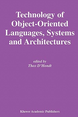 Technology of Object-Oriented Languages, Systems and Architectures by 