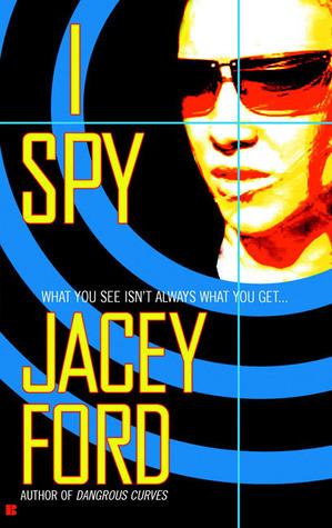 I Spy by Jacey Ford