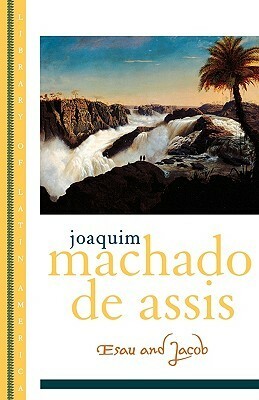 Esau and Jacob by Machado de Assis