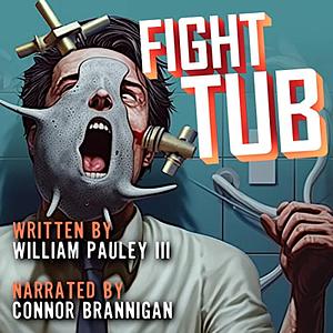 Fight Tub by William Pauley III