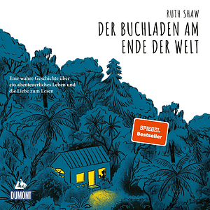 Der Buchladen am Ende der Welt by Ruth Shaw