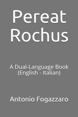 Pereat Rochus: A Dual-Language Book (English - Italian) by Antonio Fogazzaro