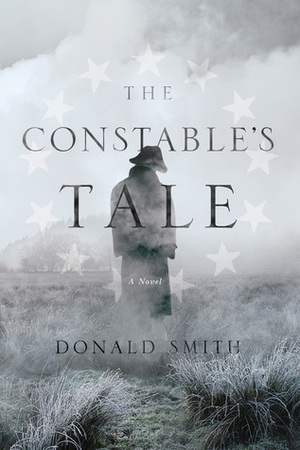 The Constable's Tale: A Novel of Colonial America by Donald Smith