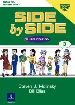 Side by Side 3 Student Book 3 Audio CDs (7) by Steven J. Molinsky, Bill Bliss