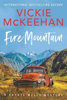 Fire Mountain by Vickie McKeehan