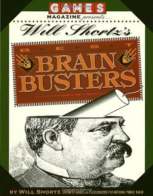 Games Magazine Presents Will Shortz's Best Brain Busters by Will Shortz, Ruth Fecych