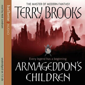 Armageddon's Children: Book One of the Genesis of Shannara by Terry Brooks