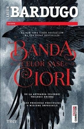 Banda celor șase ciori by Leigh Bardugo